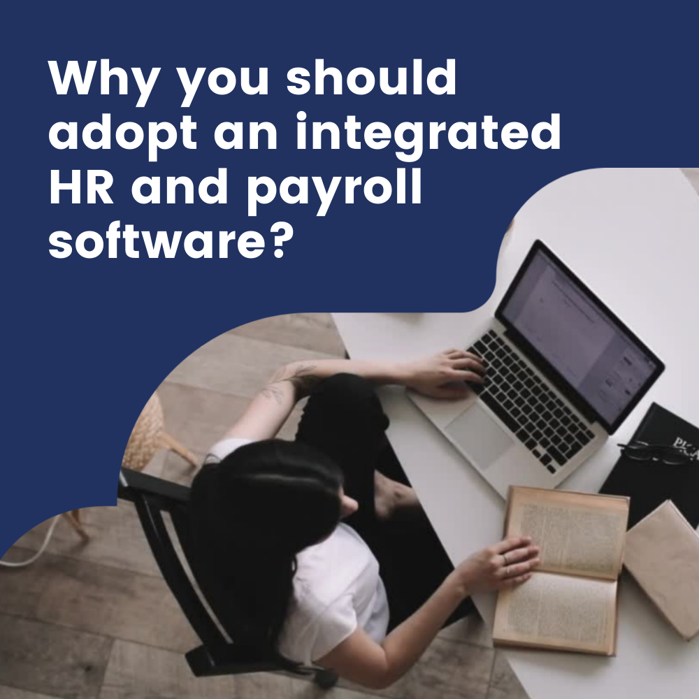 Why you should adopt an integrated HR and payroll software